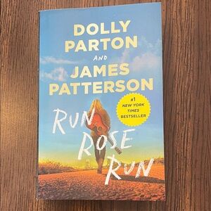 Run Rose Run Book by Dolly Parton and James Patterson